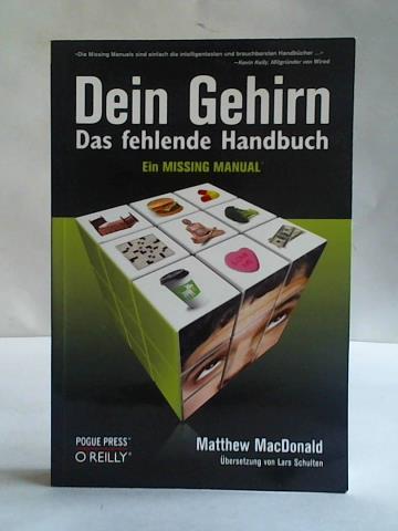 MacDonald, Matthew - Dein Gehirn - Das fehlende Handbuch: Ein Missing Manual