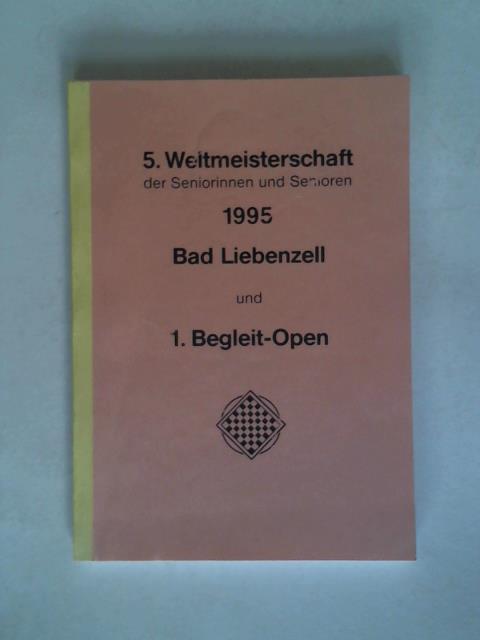 Chess Org (Vorwort) - 5. Weltmeisterschaft der Seniorinnen und Senioren vom 12. - 26. November 1995 in Bad Liebenzell