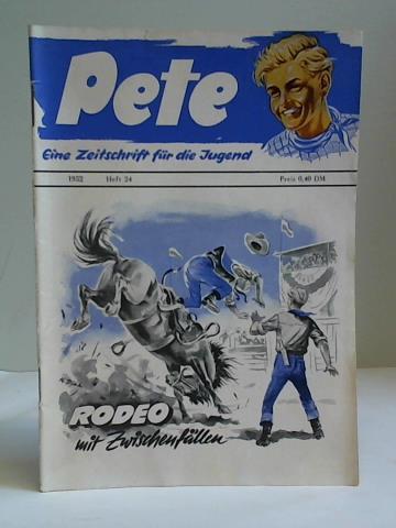 (Pete. Eine Zeitschrift fr die Jugend) - Rodeo mit Zwischenfllen, Heft 24, Jahrgang 1952