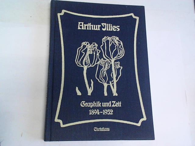 Illies, Arthur - Aus Tagebuch und Werk 18710 - 1952