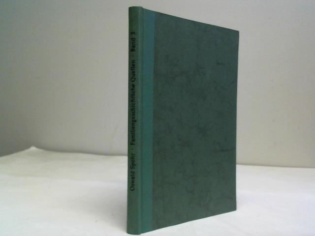 Spohr, Oswald (Hrsg.) - Familiengeschichtliche Quellen. Zeitschrift familiengeschichtlicher Quellennachweise. Band III