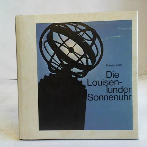 Lues, Hans - Die Louisenlunder Sonnenuhr