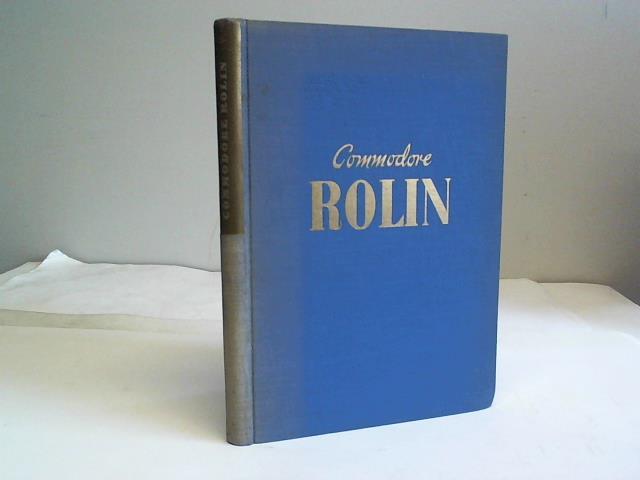 Rolin, Commodore - Mein Leben auf dem Ozean. Fahrten und Abenteuer