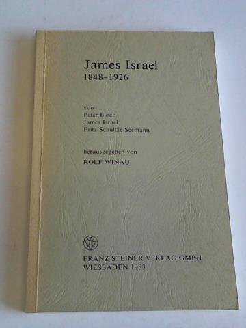 Bloch, Peter/Israel, James/Schultze-Seemann, Fritz - James Israel 1848 - 1926