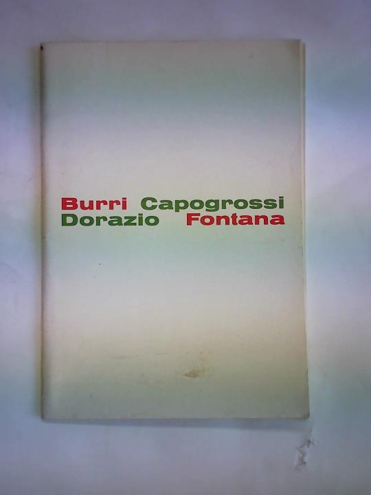 Burri/ Capogrossi/ Dorazio/ Fontana - Katalog 6 Ausstellungsjahr 1963/64. 21. Mai bis 21. Juni 1964: Vier italienische Maler
