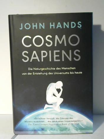 Hands, John - Cosmo sapiens. Die Naturgeschichte des Menschen von der Entstehung des Universums bis heute