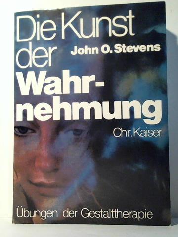 John O. Stevens - Die Kunst der Wahrnehmung. bungen der Gestalt-Therapie