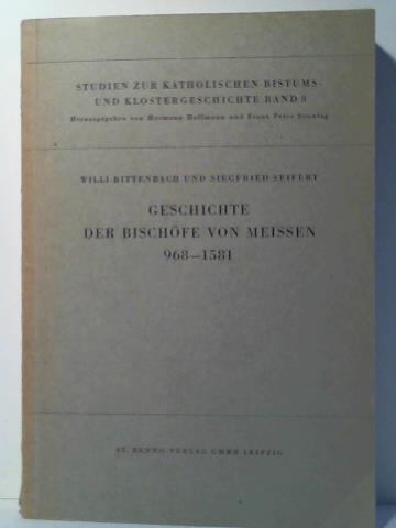 Rittenbach, Willi / Seifert, Siegfried - Geschichte der Bischfe von Meissen 968-1581
