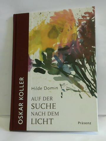 Domin, Hilde - Auf der Suche nach dem Licht