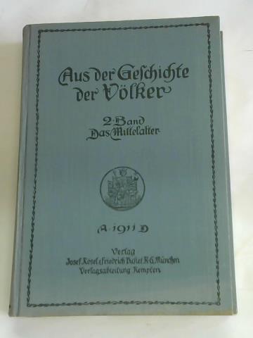 Frderreuther, Max/ Wrth, Friedrich - Aus der Geschichte der Vlker. II. Band: Mittelalter