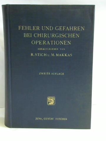 Stich, R./ Makkas, M. (Hrsg.) - Fehler und Gefahren bei chirurgischen Operationen