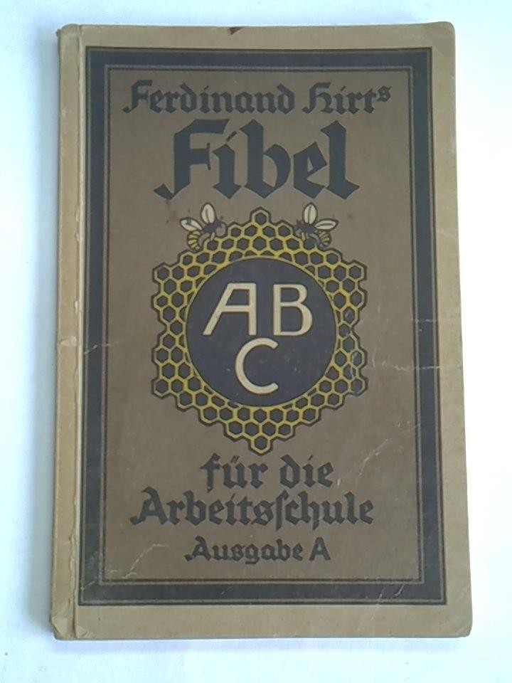 Fibel für die Arbeitsschule, Ausgabe A