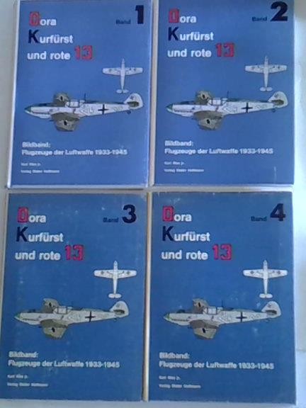 Dora Kurfürst und rote 13. Bildband: Flugzeuge der Luftwaffe 1933-1945. Vier Bände