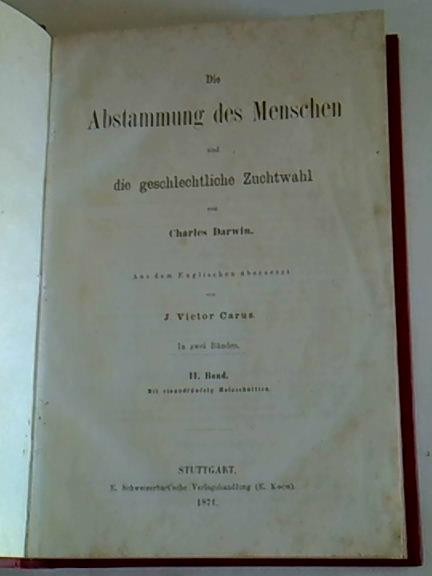 Die Abstammung des Menschen und geschlechtliche Zuchtwahl. Band II
