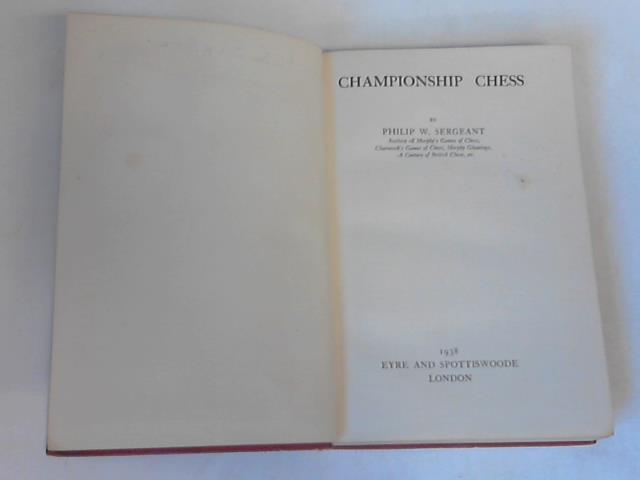 Sergeant, Philip W. - Championship Chess