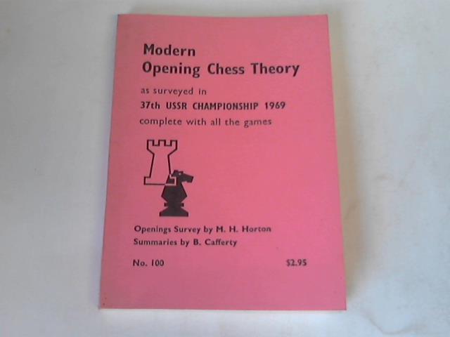 Cafferty, B. - Modern opening chess theory as surveyed in 37th USSR championship 1969. Complete with all the games