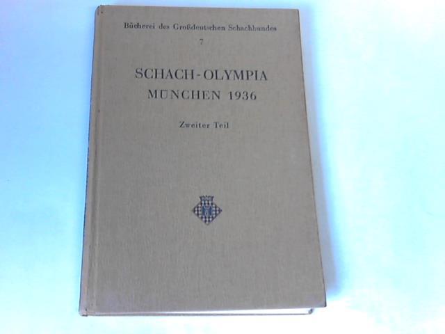 Im Auftrage des Grodeutschen Schachbundes - Richter, Kurt (Hrsg.) - Schach-Olympia Mnchen 1936. II. Teil