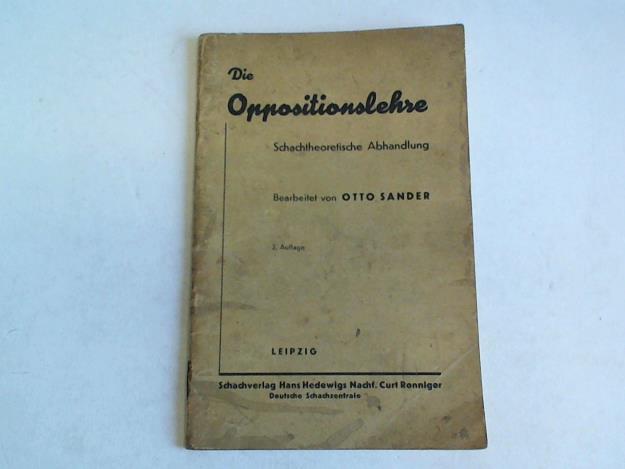 Sander, Otto - Die Oppositionslehre. Schachtheoretische Abhandlung