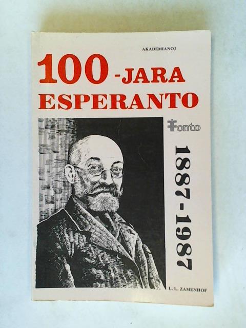 Jubilea Libro de Akademianoj - Centjara Esperanto. 100-Jara Esperanto 1887 - 1987