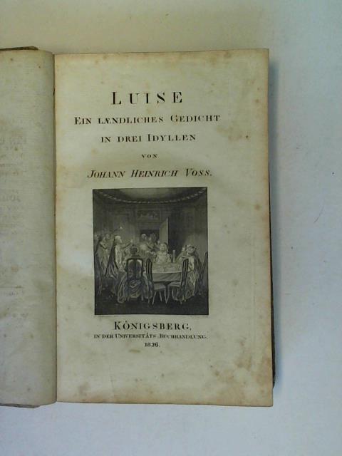 Voss, Johann Heinrich - Luise. Ein lndliches Gedicht in drei Idyllen