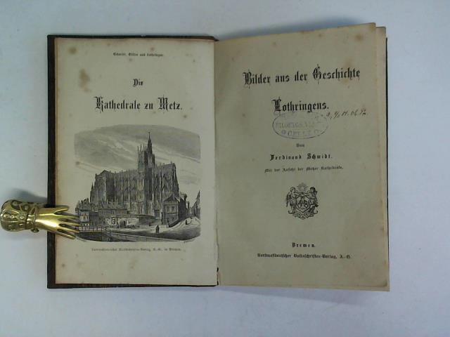 Schmidt, Ferdinand - Bilder aus der Geschichte Lothringens