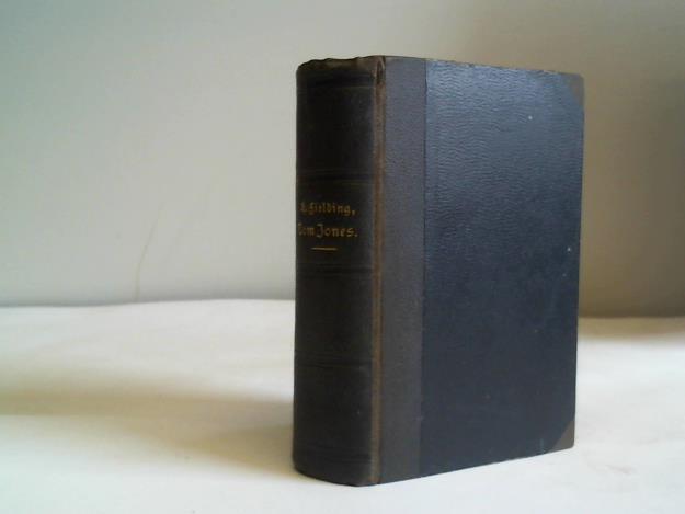 Fielding, H. - Tom Jones. Lebensgeschichte eines Findlings. 2 Bnde in einem Band
