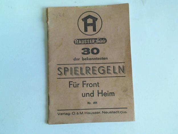 Hausser Spiele - 30 der bekanntesten Speilregeln. Fr Front und Heim