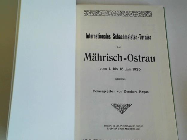 Kagan, Bernhard (Hrsg.) - Internationales Schachmeister-turnier zu Mhrisch-Ostrau vom 1. bis 18. Juli 1923