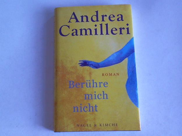 Camilleri, Andrea - Berhre mich nicht