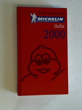 (Michelin Italiana S.p.A) - Michelin Italia 2000. Hotel-Restaurants