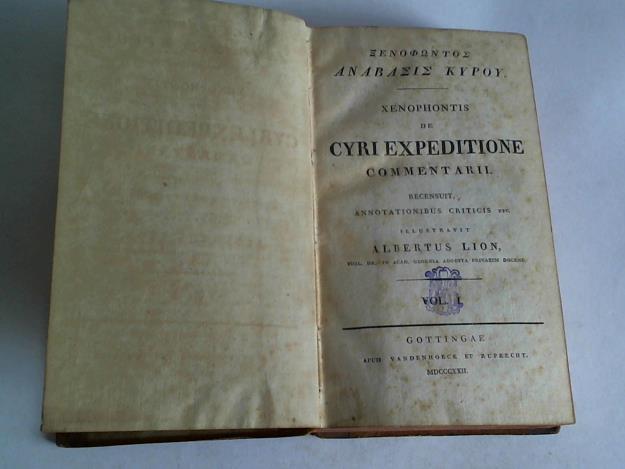 Lion, Albertus - Xenophontis de Cyri Expeditione commentarii recensuit, annotationibus criticis etc, Vol. I.