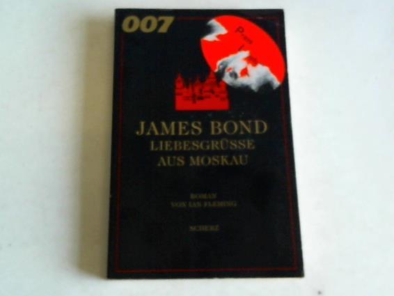 Fleming, Ian - James Bond-Liebesgrsse aus Moskau