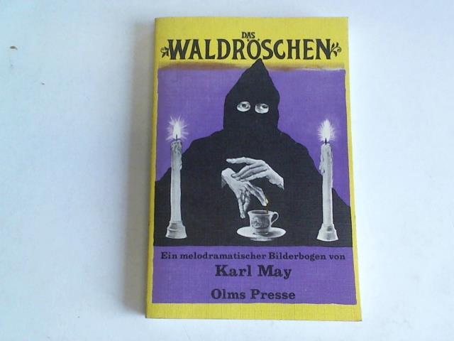 May, Karl - Das Waldrschen oder die Verfolgung rund um die Erde. Ein melodramatischer Bilderbogen