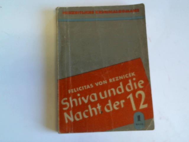 Reznick, Felicitas von - Shiva und die Nacht der 12