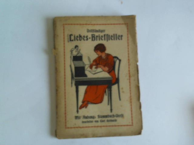 Gebbardt, Carl - Vollstndiger Liebes-Briefsteller. Mit Anhang: Stammbuch-Verse
