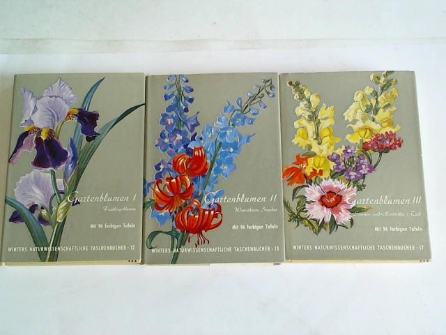 Sammlung naturwissenschaftlicher Taschenbcher - Gartenblumen, Band I-III. drei Bnde
