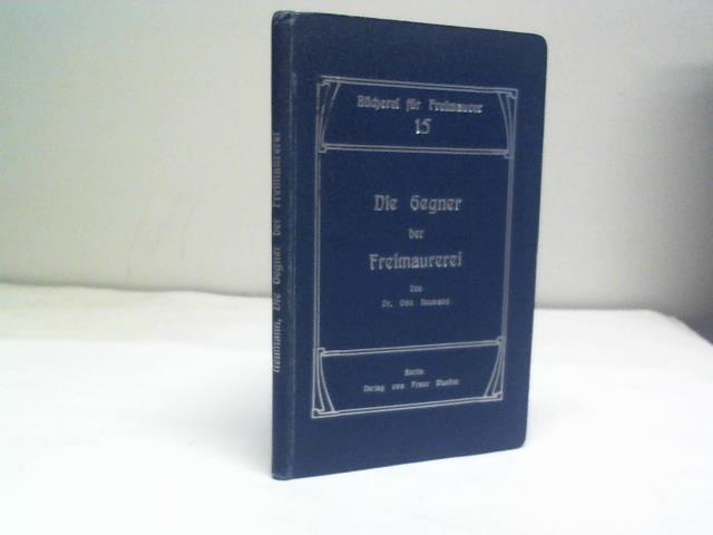 Neumann, Otto - Die Gegner der Freimaurerei
