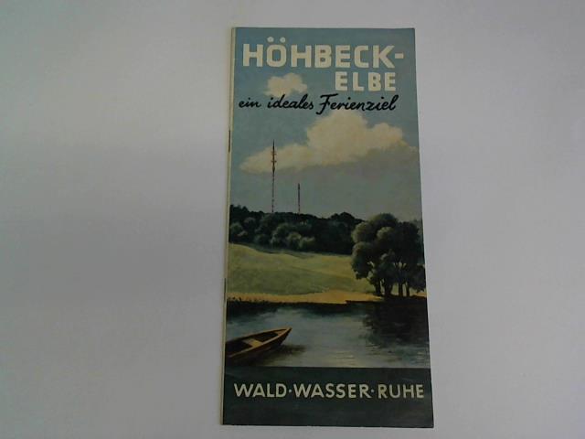 Fremdenverkehrsvereinigung Hhbeck/Elbe (Hrsg.) - Hhbeck-Elbe. Ein ideales Ferienziel