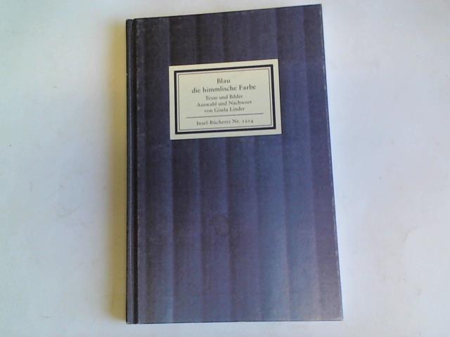 Linder, Gisela - Blau die himmlische Farbe. Texte und Bilder