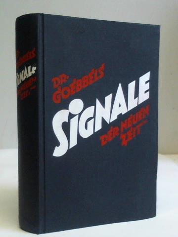 Goebbels, Joseph - Signale der neuen Zeit