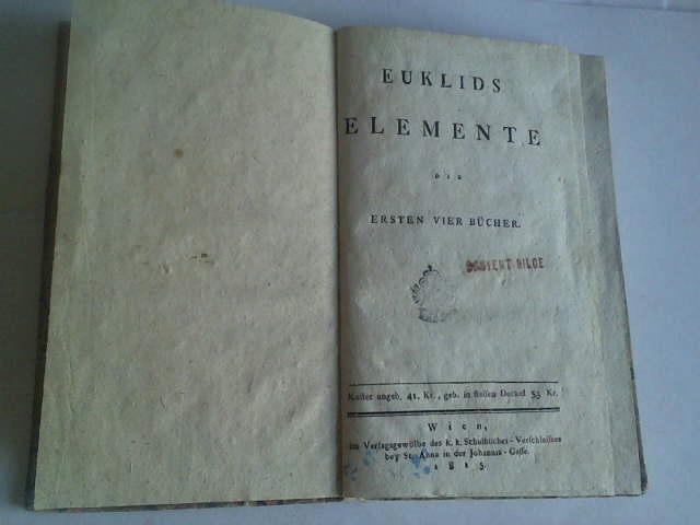 (Euklid von Alexandria) - Euklinds Elemente. Die vier ersten Bcher