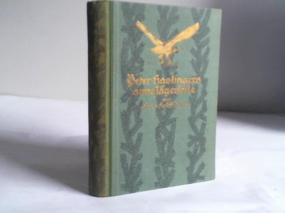 Fuschlberger, Hans - Peter Haslingers arme Jgerseele. Der Roman eines Hochgebirgsjgers