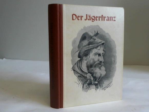 Jssen, Wilhelm - Der Jgerfranz