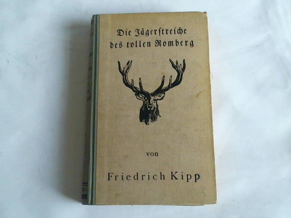 Kipp, Friedrich - Die Jgerstreiche des tollen Romberg