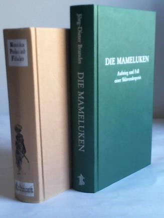 Brandesw, Jrg-Dieter/Mnchhausen, Thankmar Freiherr von - Mameluken, Paschas und Fellachen. Berichte aus dem Reich Mohammed Alis 1801-1849/Die Mameluken. Aufstieg und Fall einer Sklavendespotie. 2 Bnde