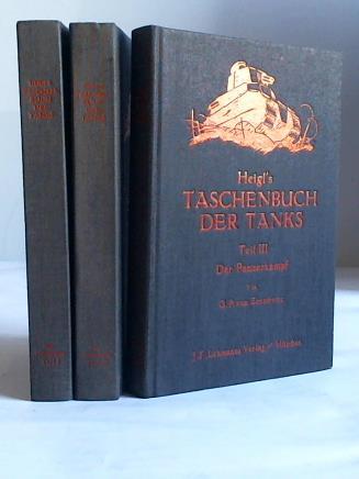 Hacker-Wiener/Icks, R.J./Merker, O./Zezschwitz, G.P.v. - Heigl`s Taschenbuch der Tanks, Teil I-III. Drei Bnde