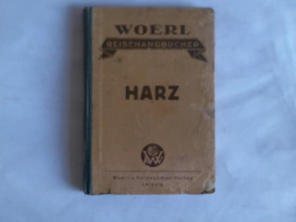 Woerl`s Reisehandbcher - Fhrer durch den Harz und das Kyffhuser-Gebirge