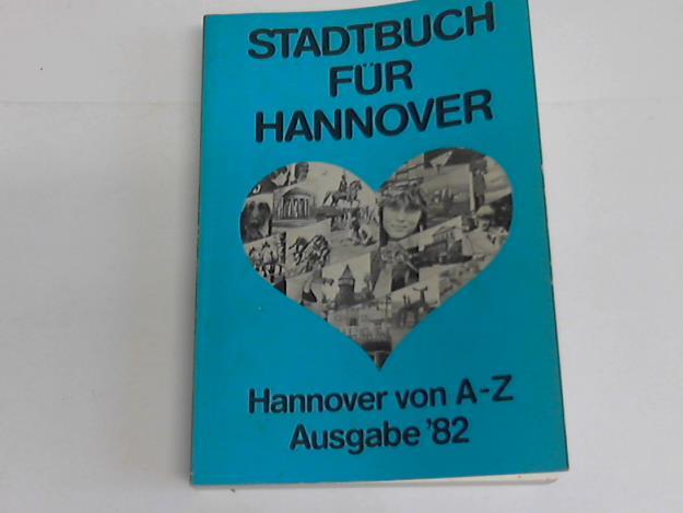 Stadtbuch fr Hannover - Hannover von A-Z. Ausgabe `82