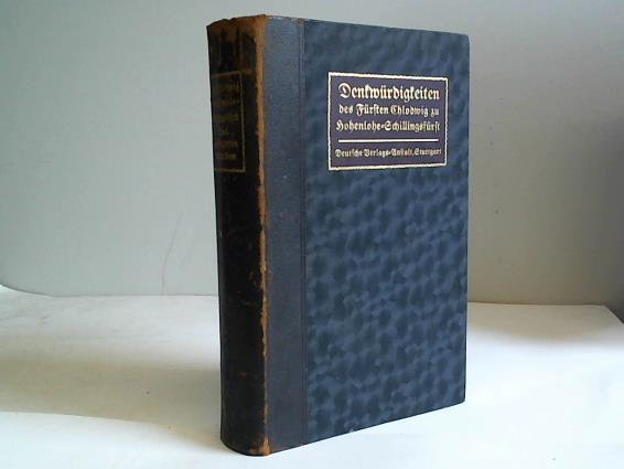 Curtius, Friedrich (Hrsg.) - Denkwrdigkeiten des Frsten Chlodwig zu Hohenlohe-Schillingsfrst, Band 2 (von 2 Bnden)