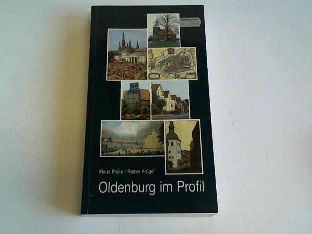 Brake, Klaus/Krger, Rainer - Oldenburg im Profil. Erkundungen und Informationen zur Stadtentwicklung